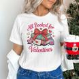 All Booked For Valentines Book Lover Teachers Unisex T-Shirt