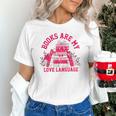 Books Are My Love Language Valentine Book Lover Unisex T-Shirt