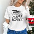 Emotionally Attached To Fictional Characters Banned Books Unisex T-Shirt Emotionally Attached To Fictional Characters Banned Books Unisex T-Shirt