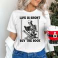 Life Is Short Buy The Book Skeleton Book Lover Reading Unisex T-Shirt Life Is Short Buy The Book Skeleton Book Lover Reading Unisex T-Shirt