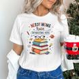 Nerdy Moms Raise Interesting Kids Books Science Unisex T-Shirt Nerdy Moms Raise Interesting Kids Books Science Unisex T-Shirt