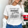 When In Doubt Go To The Library Teacher Vintage Book Lovers Unisex T-Shirt When In Doubt Go To The Library Teacher Vintage Book Lovers Unisex T-Shirt