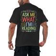Ask Me What I'm Reading Bookworm Librarian Reader Men's Back Print T-Shirt Ask Me What I'm Reading Bookworm Librarian Reader Men's Back Print T-Shirt