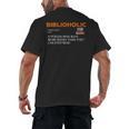 Biblioholic Definition Reading Nerd Book Lovers Geek Men's Back Print T-Shirt