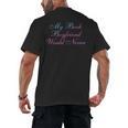 My Book Boyfriend Would Never Dark Romance Men's Back Print T-Shirt My Book Boyfriend Would Never Dark Romance Men's Back Print T-Shirt