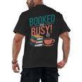 Booked And Busy Cool Coffee Reading Relaxing Books Men's Back Print T-Shirt Booked And Busy Cool Coffee Reading Relaxing Books Men's Back Print T-Shirt