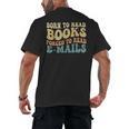 Born To Read Books Forced To Read Emails Reading Books Dad Men's Back Print T-Shirt Born To Read Books Forced To Read Emails Reading Books Dad Men's Back Print T-Shirt