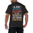A Day Without Reading I Have No Idea Book Lovers Men's Back Print T-Shirt A Day Without Reading I Have No Idea Book Lovers Men's Back Print T-Shirt