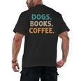 Dogs Books Coffee Book Lover Dogs Coffee Men's Back Print T-Shirt