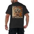 Education Is Freedom Teacher Books Black History Women Men's Back Print T-Shirt