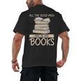 All The Good Men Are In My Books Romance Novel Men's Back Print T-Shirt All The Good Men Are In My Books Romance Novel Men's Back Print T-Shirt