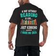 Humor Book Reader A Day Without Reading Is Like Men's Back Print T-Shirt Humor Book Reader A Day Without Reading Is Like Men's Back Print T-Shirt