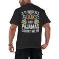 If It Involves Books And Pajamas Count Me In Men's Back Print T-Shirt If It Involves Books And Pajamas Count Me In Men's Back Print T-Shirt