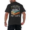 I Just Want To Read Books And Pet Cats Bookish Bookworm Men's Back Print T-Shirt