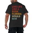 Live Life Like A Book Florida Would Ban Vintage Pride Month Men's Back Print T-Shirt Live Life Like A Book Florida Would Ban Vintage Pride Month Men's Back Print T-Shirt