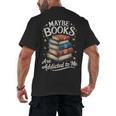 Maybe Books Are Addicted To Me Men's Back Print T-Shirt Maybe Books Are Addicted To Me Men's Back Print T-Shirt
