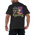 If You Need Me Owl Be Reading Book Lover Reading Bookworm Men's Back Print T-Shirt