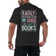 Pet Lover Easily Distracted By Dogs And Books Joke Men Men's Back Print T-Shirt Pet Lover Easily Distracted By Dogs And Books Joke Men Men's Back Print T-Shirt