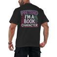 Pretend I'm A Book Character Reader Fan Cosplay Men's Back Print T-Shirt