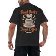 Read Books And Drink Coffee Cozy Book Lover Men's Back Print T-Shirt