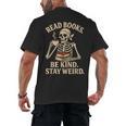Read Books Be Kind Stay Weird Skeleton Reading Coffee Goth Men's Back Print T-Shirt