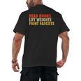 Read Books Lift Weights Fight Fascists Reading Humor Men's Back Print T-Shirt Read Books Lift Weights Fight Fascists Reading Humor Men's Back Print T-Shirt