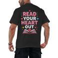 Read Your Heart Out Valentine Reading Book For Kid Teacher Men's Back Print T-Shirt Read Your Heart Out Valentine Reading Book For Kid Teacher Men's Back Print T-Shirt