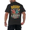 Reading Book Lover School Librarian Bruh It's Library Day Men's Back Print T-Shirt Reading Book Lover School Librarian Bruh It's Library Day Men's Back Print T-Shirt