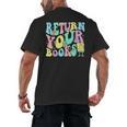 Return Your Books End School Year School Librarian Teacher For Men Women Girls Kids Men's Back Print T-Shirt
