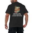 Sometimes I Think I Read Too Much For Books Lover Men's Back Print T-Shirt Sometimes I Think I Read Too Much For Books Lover Men's Back Print T-Shirt