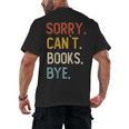 Sorry Can't Books Bye Shirts Books Lovers Men's Back Print T-Shirt Sorry Can't Books Bye Shirts Books Lovers Men's Back Print T-Shirt