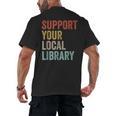 Support Your Local Library Books Bookaholic Teacher Bookworm Men's Back Print T-Shirt Support Your Local Library Books Bookaholic Teacher Bookworm Men's Back Print T-Shirt