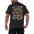 Support Public Libraries Reading Book Nerd Bookworm Literacy Men's Back Print T-Shirt Support Public Libraries Reading Book Nerd Bookworm Literacy Men's Back Print T-Shirt