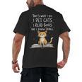 That's What I Do I Pet Cats I Read Books And I Know Things Men's Back Print T-Shirt That's What I Do I Pet Cats I Read Books And I Know Things Men's Back Print T-Shirt