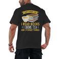 That’s What I Do Read Books I Drink Tea And I Forget Things Men's Back Print T-Shirt