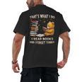 That's What I Do I Read Books And Forget Things Love Books Men's Back Print T-Shirt That's What I Do I Read Books And Forget Things Love Books Men's Back Print T-Shirt