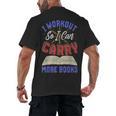 I Workout So I Can Carry More Books Exercise Books Lover Men's Back Print T-Shirt