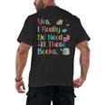 Yes I Really Do Need All These Books Men's Back Print T-Shirt