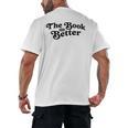 The Book Was Better Book Lover Reading Premium Tri-Blend Men's Back Print T-Shirt