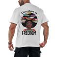Education Is Freedom Teacher History Month Books Lover Men's Back Print T-Shirt