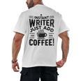 Instant Writer Just Add Coffee Author Book Writing Books Men's Back Print T-Shirt