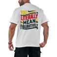 You Literally Mean Figuratively Grammar Teacher Book Writers Men's Back Print T-Shirt You Literally Mean Figuratively Grammar Teacher Book Writers Men's Back Print T-Shirt