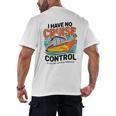 I Have No Cruise Trip Control They Book Themselves Men's Back Print T-Shirt I Have No Cruise Trip Control They Book Themselves Men's Back Print T-Shirt