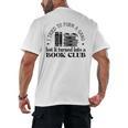 Retro I Tried To Form A Gang But It Turned Into A Book Club Men's Back Print T-Shirt Retro I Tried To Form A Gang But It Turned Into A Book Club Men's Back Print T-Shirt