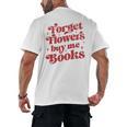 Valentine Bookish Love Quote Forget Flowers Buy Me Books Men's Back Print T-Shirt Valentine Bookish Love Quote Forget Flowers Buy Me Books Men's Back Print T-Shirt