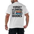 Women's Forget The Flowers Buy Me Books Book Lover Reader Men's Back Print T-Shirt Women's Forget The Flowers Buy Me Books Book Lover Reader Men's Back Print T-Shirt