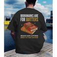 Bookmarks Are For Quitters Book Lover Saying Men's Back Print T-Shirt Bookmarks Are For Quitters Book Lover Saying Men's Back Print T-Shirt