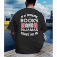 Books Pajamas Read Reading Book Librarian Women Girls Men's Back Print T-Shirt