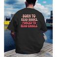 Born To Read Books Forced To Read Emails Groovy Reading Men's Back Print T-Shirt