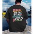 Bruh Did You Even Return Your Books Cool Men's Back Print T-Shirt Bruh Did You Even Return Your Books Cool Men's Back Print T-Shirt